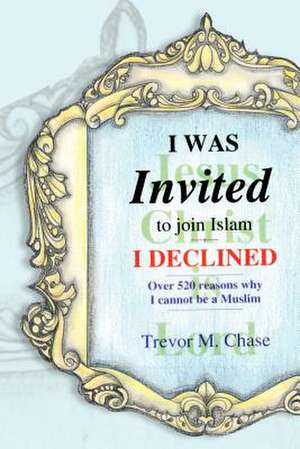 I Was Invited de Trevor M. Chase