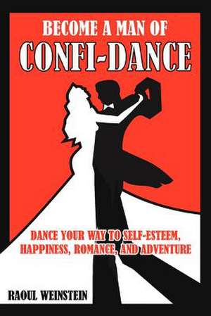 Become a Man of Confi-Dance de Raoul Weinstein