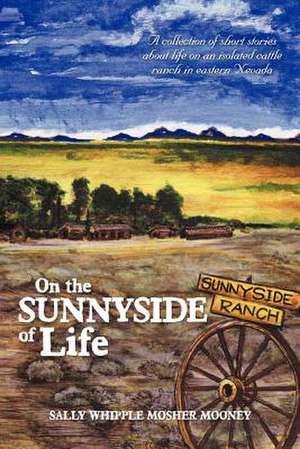 On the Sunnyside of Life de Sally Whipple Mosher Mooney