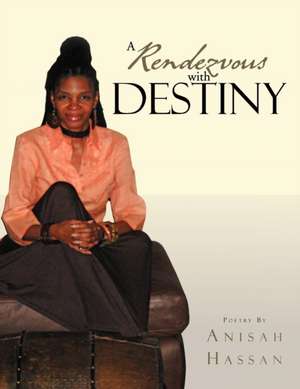 A Rendezvous with Destiny de Anisah Hassan