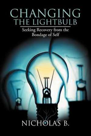 Changing the Lightbulb de Nicholas B