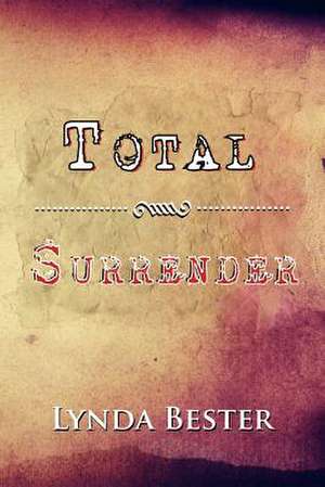 Total Surrender de Lynda Bester