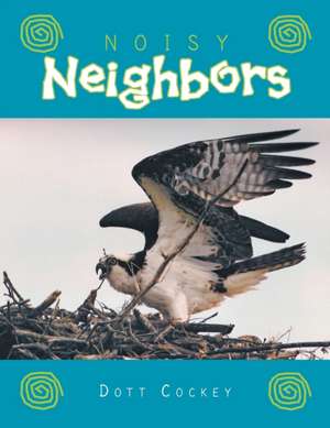 Noisy Neighbors de Dott Cockey