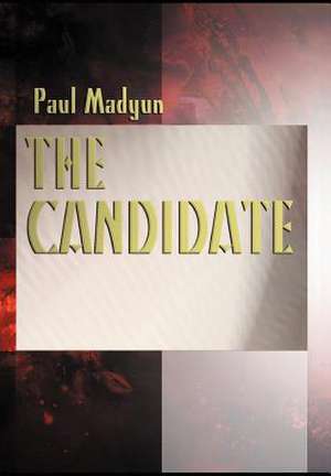 The Candidate de Paul Madyun