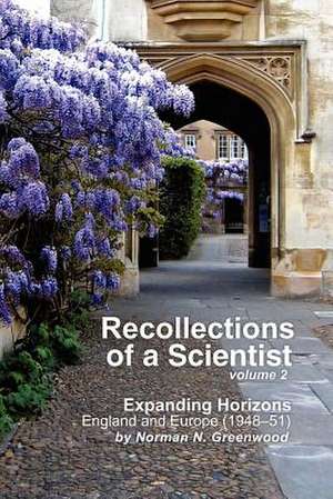 Recollections of a Scientist Volume 2 de Norman N. Greenwood