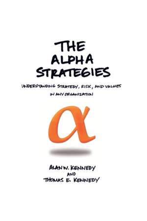 The Alpha Strategies de Alan W. Kennedy