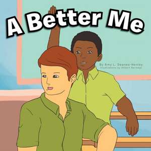 A Better Me de Amy L. Deanes-Henley