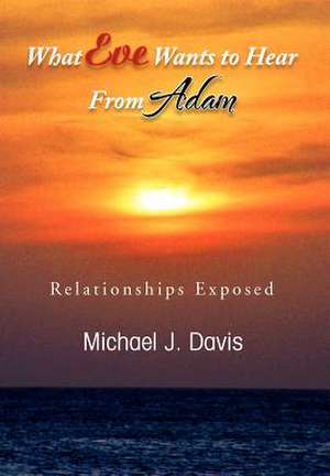 What Eve Wants to Hear from Adam de Michael J. Davis