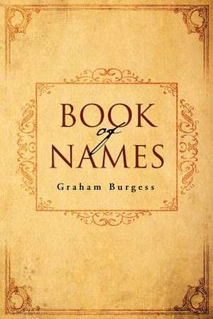 Book Of Names de Graham Burgess