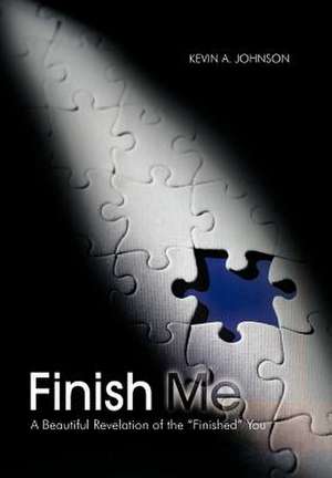 Finish Me de Kevin A Johnson