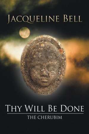 Thy Will Be Done de Jacqueline Bell