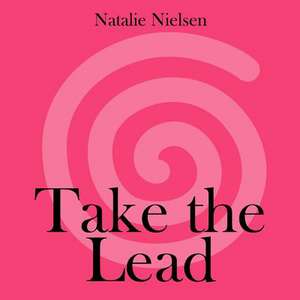 Take the Lead de Natalie Nielsen