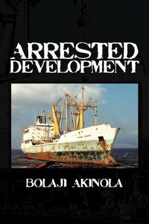 Arrested Development de Bolaji Akinola