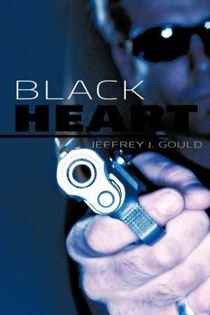 Black Heart de Jeffrey J. Gould