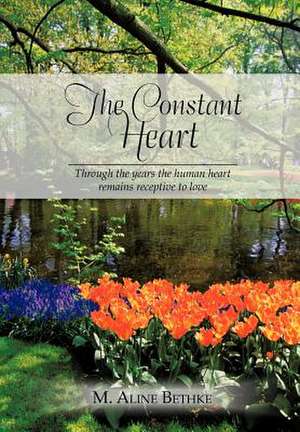 The Constant Heart de M Aline Bethke