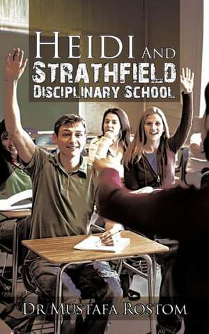 Heidi and Strathfield Disciplinary School de Mustafa Rostom