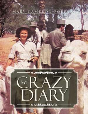 My Crazy Diary de Mary Cameron Forrest