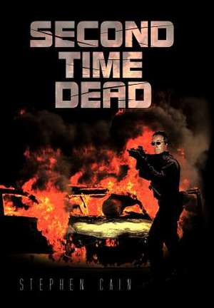 Cain, S: Second Time Dead
