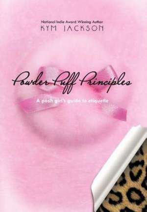 Powder Puff Principles de Kym Jackson
