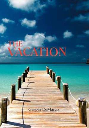 The Vacation de Gaspar DeMarco
