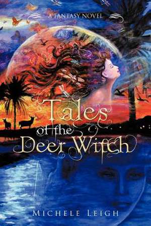 Tales of the Deer Witch de Michele Leigh