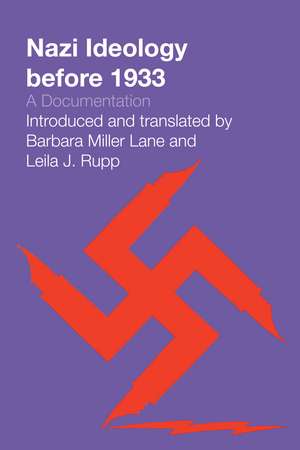 Nazi Ideology before 1933: A Documentation de Barbara Miller Lane