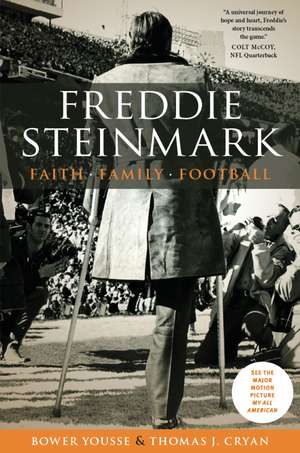 Freddie Steinmark: Faith, Family, Football de Bower Yousse