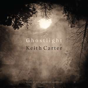 Ghostlight de Keith Carter