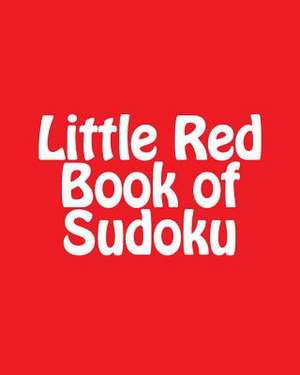 Little Red Book of Sudoku de Praveen Puri