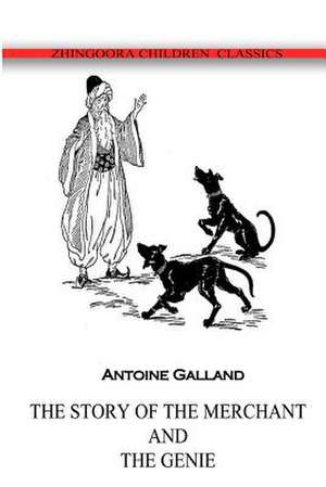 The Story of the Merchant and the Genie de Antoine Galland