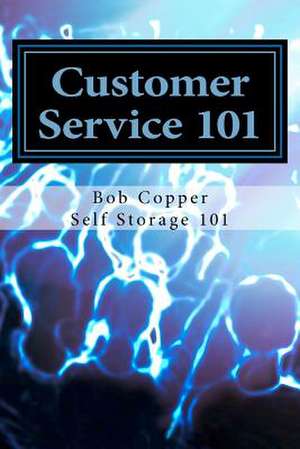 Customer Service 101 de Bob Copper