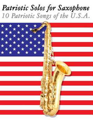 Patriotic Solos for Saxophone de Uncle Sam