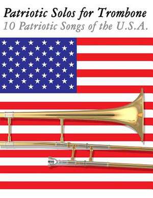 Patriotic Solos for Trombone de Uncle Sam