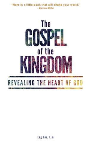 The Gospel of the Kingdom de Eng Hoe Lim