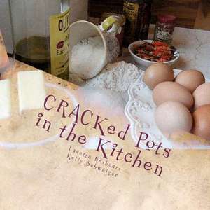 Cracked Pots in the Kitchen de Kelly Schweiger