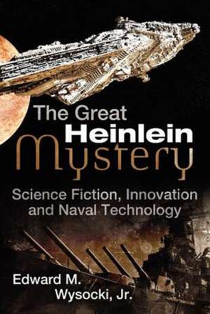 The Great Heinlein Mystery de Edward M. Wysocki Jr