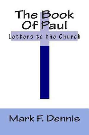 The Book of Paul de Mark F. Dennis