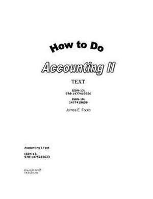 How to Do Accounting II Text de MR James E. Foote