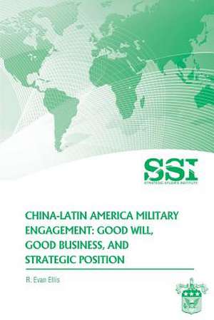 China-Latin America Military Engagement de R. Evan Ellis