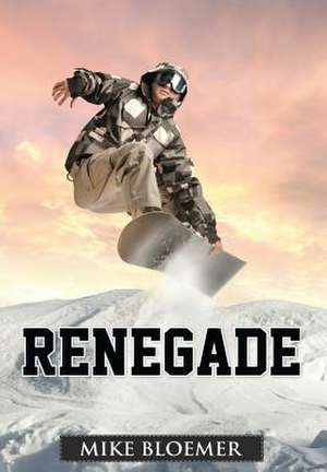 Renegade de Mike Bloemer