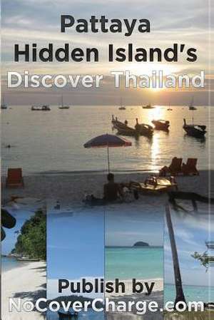 Pattaya Hidden Island's Discover Thailand de Balthazar Moreno