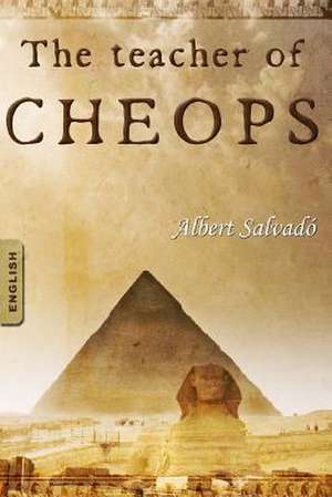 The Teacher of Cheops de Albert Salvad