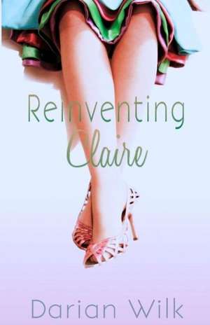 Reinventing Claire: Lin Hsin-Chen de Darian Wilk