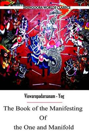 The Book of the Manifesting of the One and Manifold de Edwin Arnold