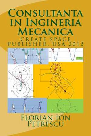 Consultanta in Ingineria Mecanica de Florian Ion Tiberiu Petrescu