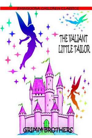 The Valiant Little Tailor de Brothers Grimm