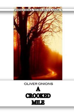 A Crooked Mile de Oliver Onions