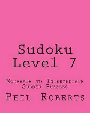 Sudoku Level 7 de Phil Roberts