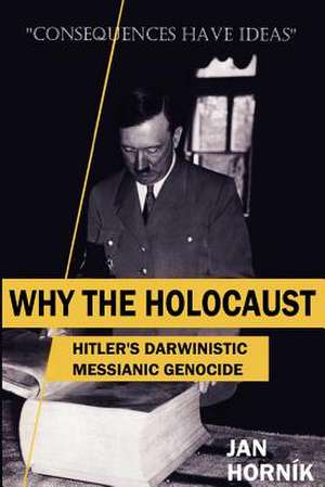 Why the Holocaust de Jan Horn K.