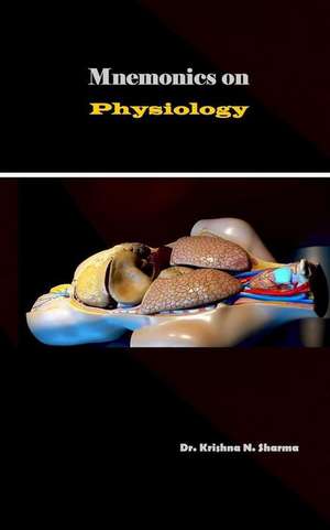 Mnemonics on Physiology de Krishna N. Sharma